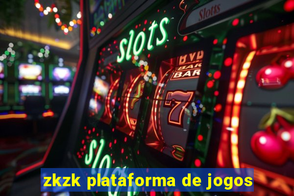 zkzk plataforma de jogos